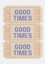 Good Times Tickets Plakat / 40x50