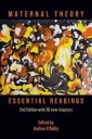 O'Reilly Andrea Maternal Theory: Essential Readings the 2nd Edition