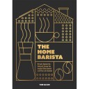 The Home Barista: Lag kaffe som en proff hjemme