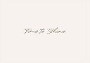 Time to Shine Plakat Plakat / 100x150cm