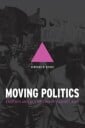 Moving Politics - Emotion And Act Up`S Fight Against Aids Av Deborah B Gould