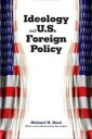 Hunt Michael H. Ideology and U.S. Foreign Policy