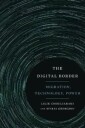 The Digital Border Av Lilie Chouliaraki, Myria Georgiou