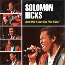 King Solomon Hicks  How Did I Ever Get This Blue?  CD
