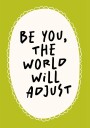 Be You Plakat Plakat / 70x100cm