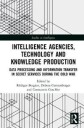 Bergien Rüdiger Intelligence Agencies Technology and Knowledge Production