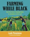Farming While Black Av Leah Penniman