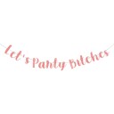 Original Cup Lets Party Bitches Girlander FANION
