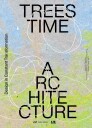 Trees Time Architecture