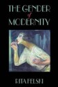 Felski Rita The Gender of Modernity