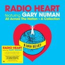 Radio Heart Gary Numan  All Across The Nation  A Collection  CD