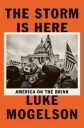 The Storm Is Here Av Luke Mogelson