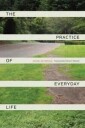 The Practice Of Everyday Life Av Michel De Certeau