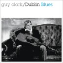 Guy Clark  Dublin Blues  CD