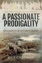 Passionate Prodigality Av Guy Chapman