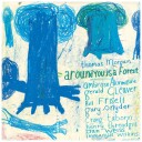 Thomas Morgan Around You Is A Forest Vinyl