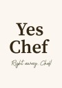 Yes Chef Plakat Plakat / 100x150cm