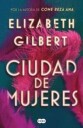 Gilbert Elizabeth Ciudad de Mujeres / City of Girls