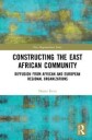 Reiss Mariel Constructing the East African Community