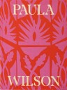 Paula Wilson: Toward the Sky¿s Back Door
