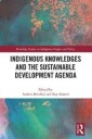 Breidlid Anders Indigenous Knowledges and the Sustainable Development Agenda