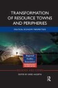 Halseth Greg Transformation of Resource Towns and Peripheries