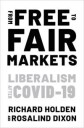 Holden Richard From Free to Fair Markets