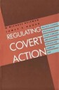 Reisman W. Michael Regulating Covert Action