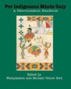 Waziyatawin For Indigenous Minds Only