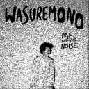 Wasuremono Me And The Noise Vinyl