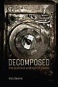 Decomposed Av Kyle (Associate Professor Of Popular Music University Of Oslo) Devine