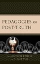 Kahl David H. Pedagogies of Post-Truth