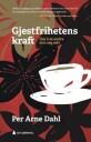 Gjestfrihetens Kraft Av Per Arne Dahl