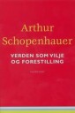 Schopenhauer, Arthur Verden som vilje og forestilling