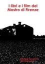 Vacchino Daniele I Libri E I Film del Mostro Di Firenze