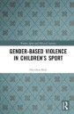Kerr Gretchen Gender-Based Violence in Children’s Sport