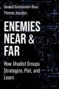 Gartenstein-Ross Daveed Enemies Near and Far
