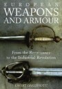 European Weapons And Armour Av Ewart Oakeshott