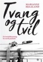 Tvang Og Tvil Av Marianne Mjaaland