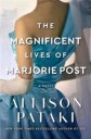 Pataki Allison The Magnificent Lives of Marjorie Post