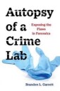 Autopsy Of A Crime Lab Av Brandon L. Garrett
