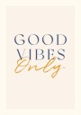 Good Vibes Only Positive Quote Plakat Plakat / 40x50cm