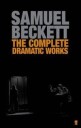 The Complete Dramatic Works Of Samuel Beckett Av Samuel Beckett