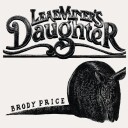 Brody Price  Leaf Miner's Daughter  CD
