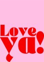 Boldly Loving You Plakat / 21x30