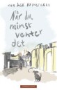 Når Du Minst Venter Det Av Tor Åge Bringsværd