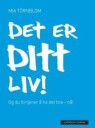 Törnblom Mia Det er ditt liv!