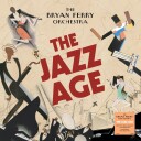 The Bryan Ferry Orchestra Bryan Ferry  The Jazz Age  CD