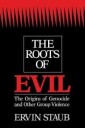 Staub Ervin The Roots of Evil