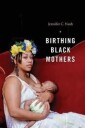 Birthing Black Mothers Av Jennifer C. Nash